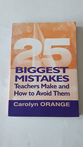 Imagen de archivo de 25 Biggest Mistakes Teachers Make and How to Avoid Them a la venta por Better World Books