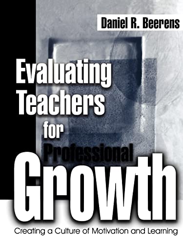 Stock image for Evaluating Teachers for Professional Growth: Creating a Culture of Motivation and Learning for sale by SecondSale