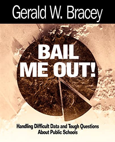 Stock image for Bail Me Out!: Handling Difficult Data and Tough Questions About Public Schools for sale by HPB-Red