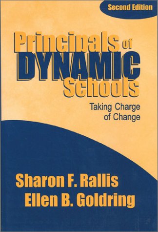 Imagen de archivo de Principals of Dynamic Schools : Taking Charge of Change a la venta por Better World Books