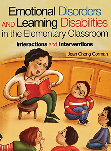 9780761976196: Emotional Disorders and Learning Disabilities in the Elementary Classroom: Interactions and Interventions