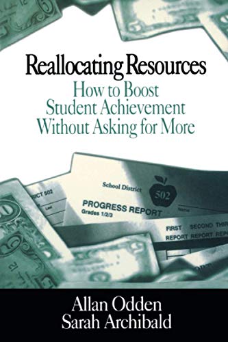 Imagen de archivo de Reallocating Resources: How to Boost Student Achievement Without Asking for More a la venta por SecondSale