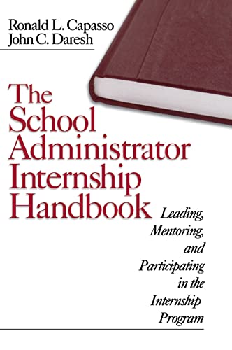 Stock image for The School Administrator Internship Handbook : Leading, Mentoring, and Participating in the Internship Program for sale by Better World Books