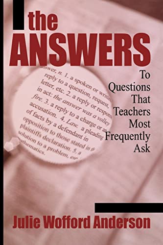 Imagen de archivo de The Answers: To Questions That Teachers Most Frequently Ask a la venta por Blue Vase Books