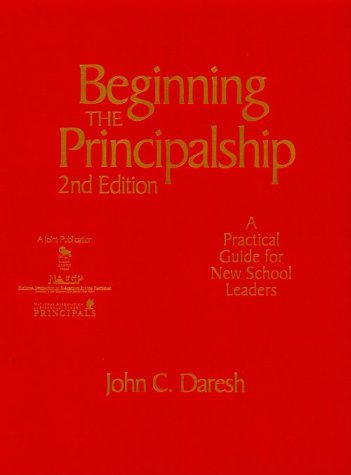 9780761976714: Beginning the Principalship: A Practical Guide for New School Leaders