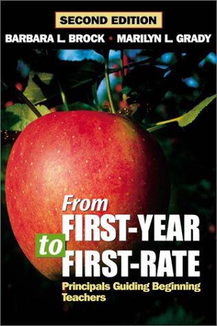 Stock image for From First-Year to First Rate: Principals Guiding Beginning Teachers for sale by The Maryland Book Bank