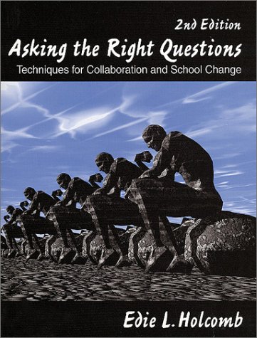 Imagen de archivo de Asking the Right Questions : Techniques for Collaboration and School Change a la venta por Better World Books