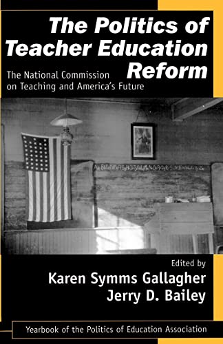 Stock image for The Politics of Teacher Education Reform : The National Commission on Teaching and America's Future for sale by Better World Books: West