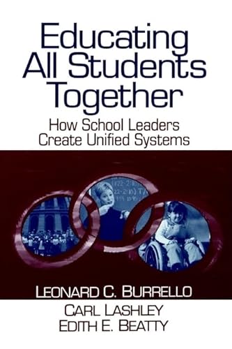 9780761976974: Educating All Students Together: How School Leaders Create Unified Systems