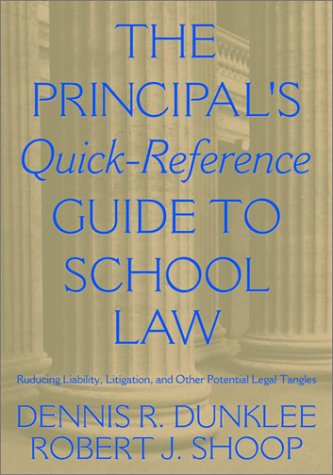 Imagen de archivo de The Principal's Quick-Reference Guide to School Law : Reducing Liability, Litigation, and Other Potential Legal Tangles a la venta por Better World Books