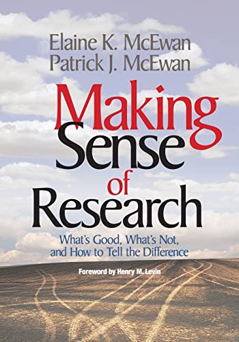 9780761977087: Making Sense of Research: What's Good, What's Not, and How To Tell the Difference