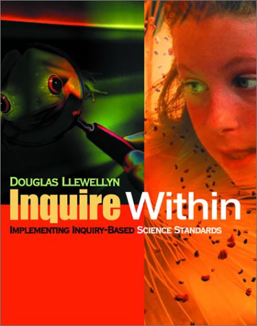 Beispielbild fr Inquire Within: Implementing Inquiry-Based Science Standards zum Verkauf von Wonder Book