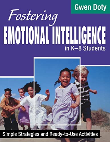 Beispielbild fr Fostering Emotional Intelligence in K-8 Students : Simple Strategies and Ready-to-Use Activities zum Verkauf von Better World Books