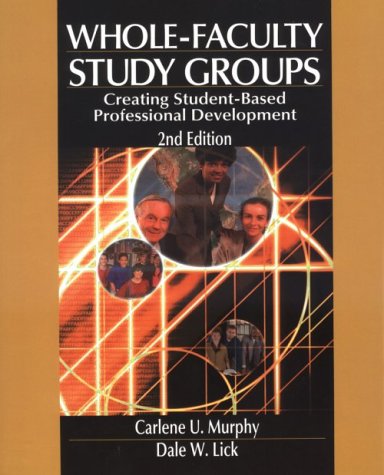 Stock image for Whole-Faculty Study Groups: Creating Student-Based Professional Development for sale by HPB-Red