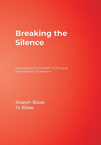 Beispielbild fr Breaking the Silence : Overcoming the Problem of Principal Mistreatment of Teachers zum Verkauf von Better World Books