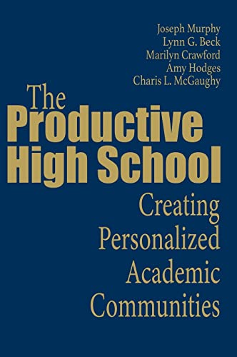 Beispielbild fr The Productive High School: Creating Personalized Academic Communities zum Verkauf von Revaluation Books