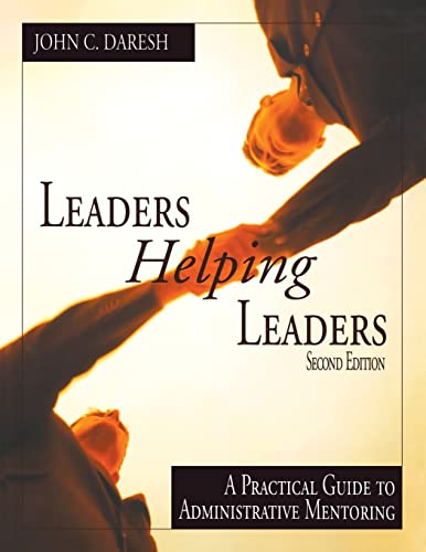 9780761977803: Leaders Helping Leaders: A Practical Guide to Administrative Mentoring
