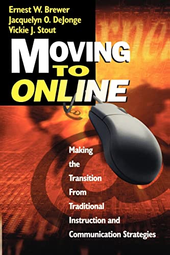 Stock image for Moving to Online: Making the Transition From Traditional Instruction and Communication Strategies for sale by HPB-Red