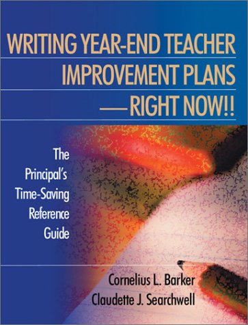 Stock image for Writing Year-End Teacher Improvement Plans-Right Now!!: The Principal's Time-Saving Reference Guide for sale by HPB Inc.