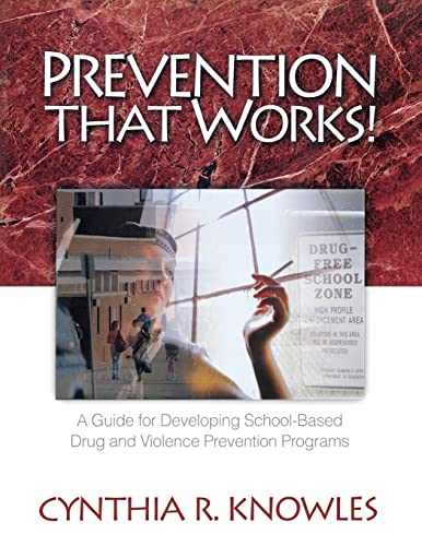 Stock image for Prevention That Works!: A Guide for Developing School-Based Drug and Violence Prevention Programs for sale by ThriftBooks-Atlanta