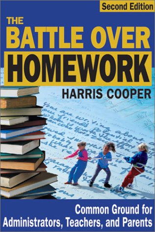 9780761978206: The Battle Over Homework: Common Ground for Administrators, Teachers, and Parents