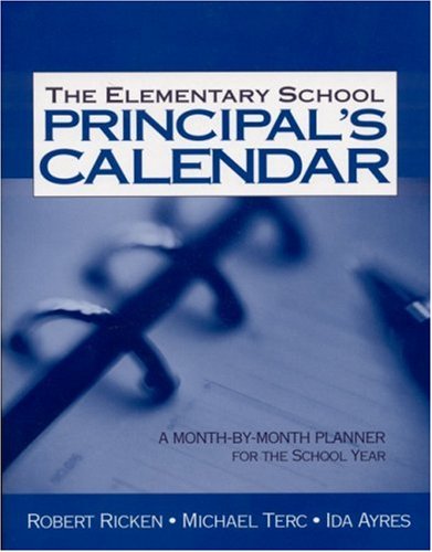 Stock image for The Elementary School Principal s Calendar: A Month-by-Month Planner for the School Year for sale by BooksRun