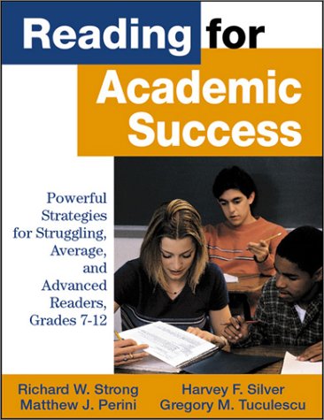 Imagen de archivo de Reading for Academic Success: Powerful Strategies for Struggling, Average, and Advanced Readers, Grades 7-12 a la venta por Half Price Books Inc.