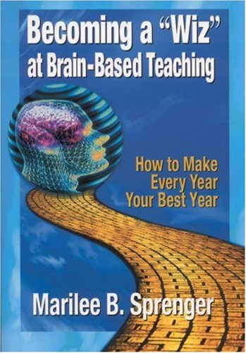 Imagen de archivo de Becoming a "Wiz" at Brain-Based Teaching: How to Make Every Year Your Best Year a la venta por SecondSale