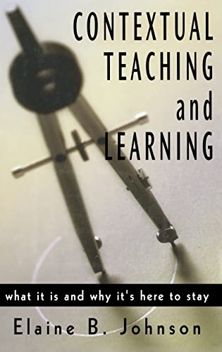 9780761978640: Contextual Teaching and Learning: What It Is and Why It's Here to Stay