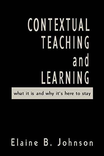 9780761978657: Contextual Teaching and Learning: What It Is and Why It's Here to Stay