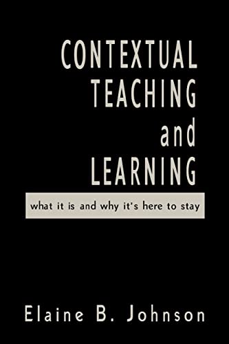 Stock image for Contextual Teaching and Learning : What It Is and Why It's Here to Stay for sale by Better World Books