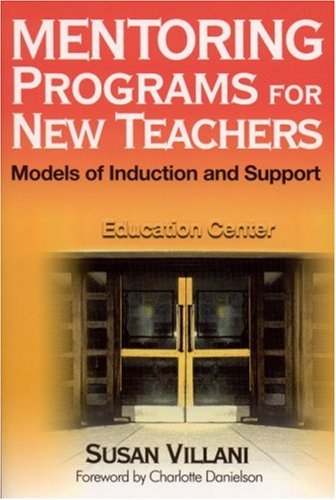 9780761978695: Mentoring Programs for New Teachers: Models of Induction and Support
