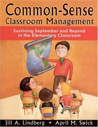 Beispielbild fr Common-Sense Classroom Management : Surviving September and Beyond in the Elementary Classroom zum Verkauf von Better World Books