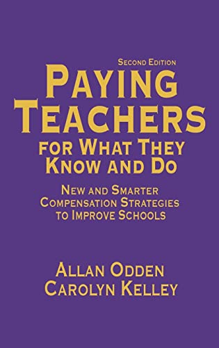 Stock image for Paying Teachers for What They Know and Do: New and Smarter Compensation Strategies to Improve Schools for sale by Lucky's Textbooks