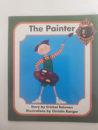 The painter (Ray's readers) (9780761984153) by Rohman, Cricket
