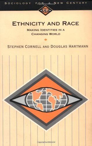 9780761985013: Ethnicity and Race: Making Identities in a Changing World (Sociology for a New Century Series)