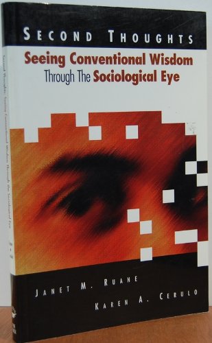 Second Thoughts: Seeing Conventional Wisdom Through the Sociological Eye (9780761985051) by Karen A. Cerulo Janet M. Ruane