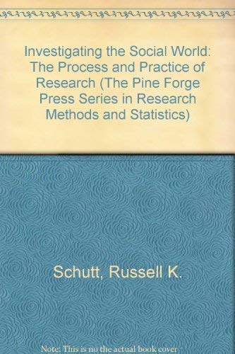 Stock image for Investigating the Social World: The Process and Practice of Research (The Pine Forge Press Series in Research Methods and Statistics) for sale by Better World Books