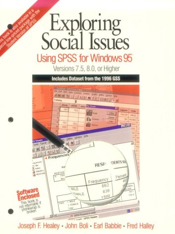 Imagen de archivo de Exploring Social Issues: Using SPSS for Windows 95 Versions 7.5, 8.0, or Higher a la venta por dsmbooks