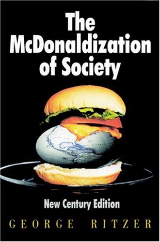 Beispielbild fr The Mcdonaldization of Society : New Century Edition zum Verkauf von Better World Books