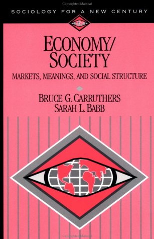 9780761986416: Economy/Society: Markets, Meanings, and Social Structure
