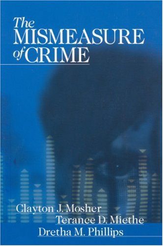 Imagen de archivo de The Mismeasure of Crime (Key Questions for Criminal Justice) a la venta por SecondSale