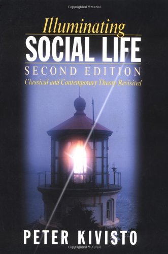 Imagen de archivo de Illuminating Social Life; Classical and Contemporary Theory Revisited a la venta por Sea Chest Books