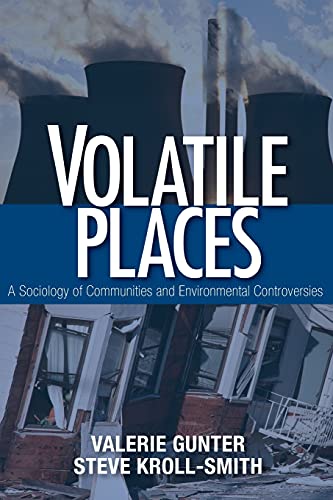 Stock image for Volatile Places: A Sociology of Communities and Environmental Controversies for sale by SecondSale
