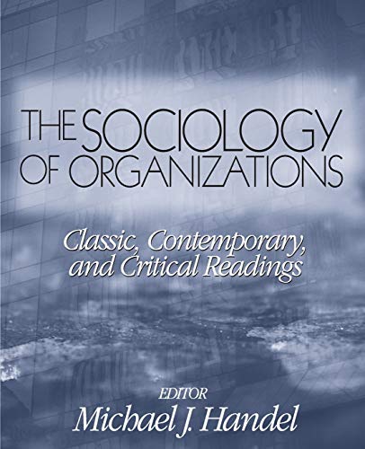 Stock image for The Sociology of Organizations: Classic, Contemporary, and Critical Readings (Theory, Culture & Society (Paperback)) for sale by SecondSale