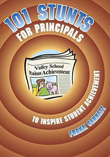 Stock image for 101 Stunts for Principals to Inspire Student Achievement for sale by Better World Books