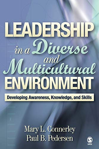 Leadership in a Diverse and Multicultural Environment: Developing Awareness, Knowledge, and Skills - Connerley, Mary L.; Pedersen, Paul B.