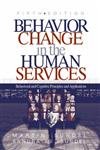 Stock image for Behavior Change in the Human Services: Behavioral and Cognitive Principles and Applications for sale by BookHolders
