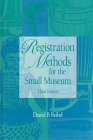 Stock image for Registration Methods for the Small Museum (American Association for State and Local History) for sale by HPB-Red