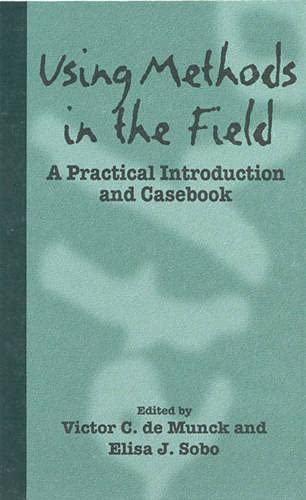 9780761989127: Using Methods in the Field: A Practical Introduction and Casebook